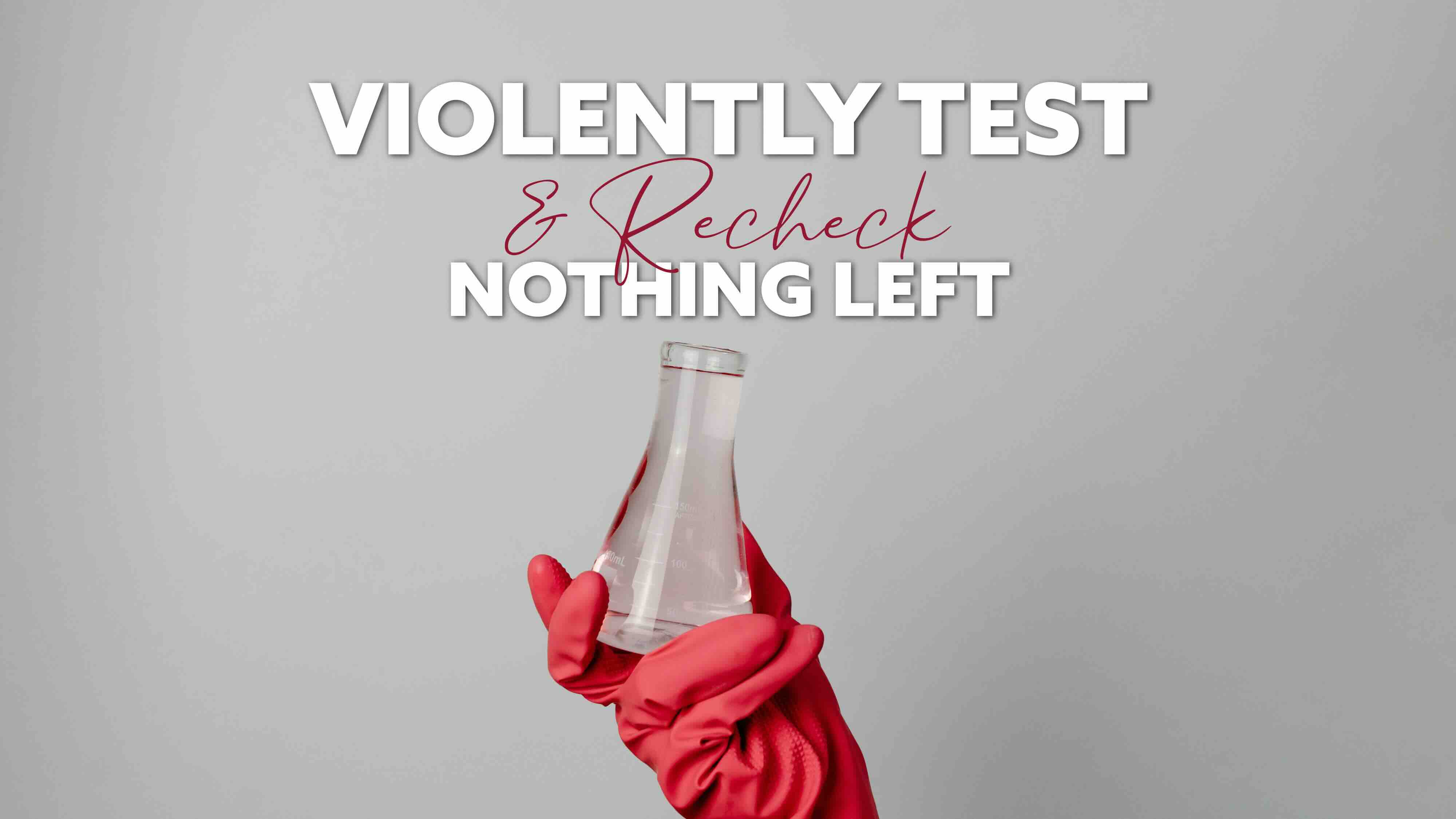 Violently Test & Recheck — Tidak Menyisakan Apa Pun